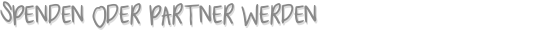 Spenden oder Partner werden